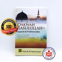 Dakwah Rasulullah Sejarah & Problematika