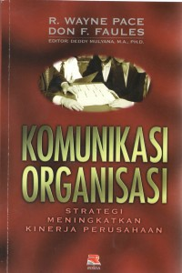 Komunikasi Organisasi: Strategi Meningkatkan Kinerja Perusahaan