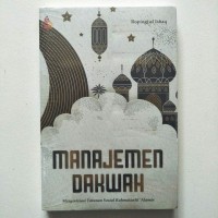 Manajemen Dakwah: Menginsiasi Tatanan Sosial Rahmatanlil 'Alamin