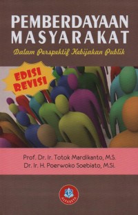 Pemberdayaan Masyarakat : Dalam Perspektif Kebikajan Publik