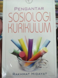 Pengantar Sosiologi Kurikulum