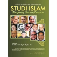 Studi Islam : Perspektif Insider/Outsider